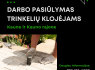 IEŠKOMI TRINKELIŲ KLOJĖJAI (3)